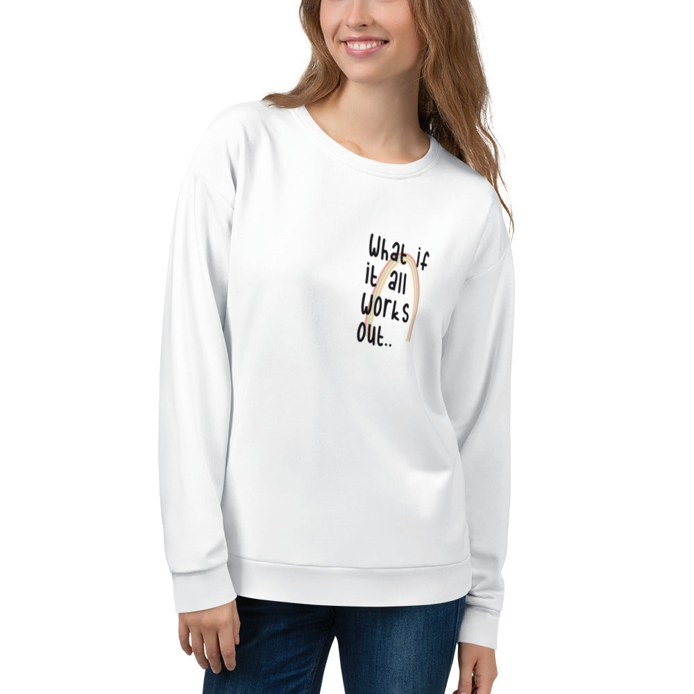 What If It All Works Out Sweatshirt