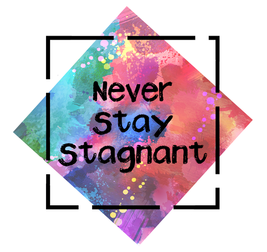 Never Stay Stagnant Giftcard
